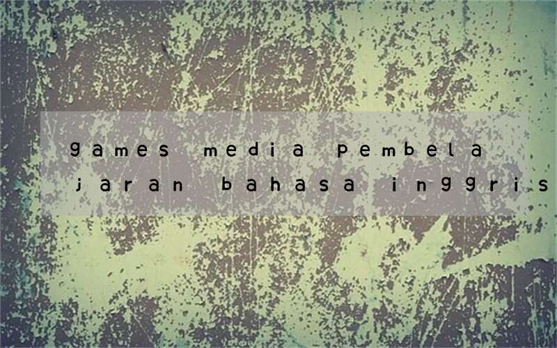 games media pembelajaran bahasa inggris introduction kelas 7